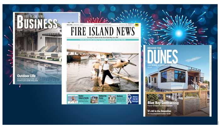 Our July 4, 2025, edition of Fire Island News hits newsstands this week, throughout Fire Island and the Great South Bay neighborhoods along Long Island's South Shore.