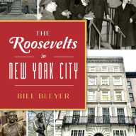 Bill Bleyer's latest book is about the Roosevelt family. The Pulitzer Prize-winning and Press Club Long Island Journalist Hall of Fame winner, and resident of Bayville, has written numerous books about Long Island. They include George Washington’s Long Island Spy Ring and Fire Island Light House, reviewed in this newspaper. His latest tome, The Roosevelts in New York City, introduces readers to the family members noted and those lesser known, their personal lives and “private interactions” as interesting as the places in which they “lived, worked and worshiped.”