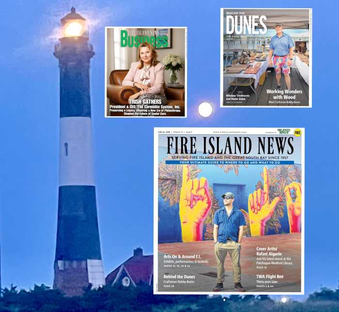 This week's edition of Fire Island News arrives as August begins, a time that often brings thoughts of fresh starts and reminds us of the moments and people who continue to shape our communities. From stories that reflect on the past to features celebrating those making an impact today and looking toward the future, this issue explores how history, craftsmanship, and compassion remain deeply connected.
